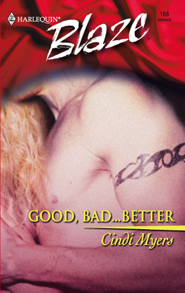 Title details for Good, Bad...Better by Cindi Myers - Available